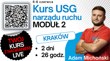 „USG narządu ruchu moduł 2” Kraków 5-6.06.2025, kurs z NAGRANIEM LIVE