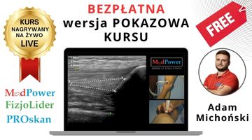 BEZPŁATNA wersja POKAZOWA KURSU - USG narządu ruchu moduł 1 z NAGRANIEM na żywo LIVE!